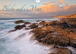Blicke auf´s Meer (Wandkalender 2022 DIN A4 quer)