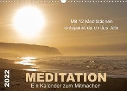 Meditation - Ein Kalender zum Mitmachen (Wandkalender 2022 DIN A3 quer)