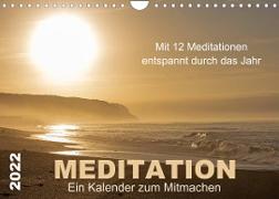 Meditation - Ein Kalender zum Mitmachen (Wandkalender 2022 DIN A4 quer)