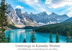 Unterwegs in Kanadas Westen (Wandkalender 2022 DIN A4 quer)