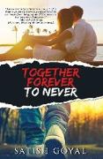 Together Forever To Never