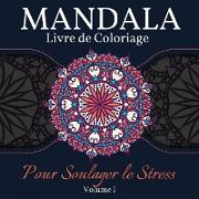 Mandala Livre de Coloriage pour Soulager le Stress