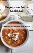 Vegetarian Soups Cookbook