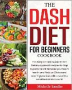 THE DASH DIET FOR BEGINNERS COOKBOOK