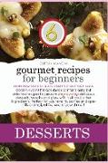 GOURMET DESSERTS RECIPES FOR BEGINNERS