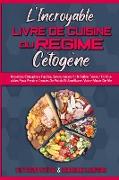 L'incroyable Livre De Cuisine Du Régime Cétogène