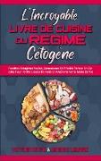 L'incroyable Livre De Cuisine Du Régime Cétogène