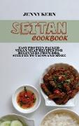 Seitan Cookbook: Easy Protein Packed Vegan Meat Recipes for Beginners from BBQ, Stir Fry to Tacos and More