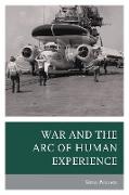 War and the Arc of Human Experience