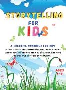Storytelling for Kids: A creative workbook for kids. A short story that reinforces children's reading comprehension and get them to be kinder