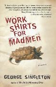 Work Shirts for Madmen