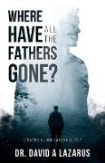 Where Have All the Fathers Gone?