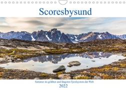 Scoresbysund - Sommer im größten und längsten Fjordsystem der Welt (Wandkalender 2022 DIN A4 quer)
