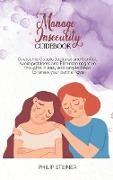 Manage Insecurity Guidebook: Overcome Couple Jealousy and Conflict, Avoid problems and Eliminate negative thoughts in easy and simple steps to rene