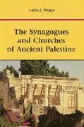The Synagogues and Churches of Ancient Palestine
