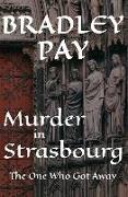 Murder in Strasbourg: The One Who Got Away