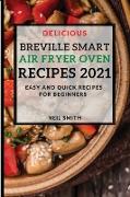 DELICIOUS BREVILLE SMART AIR FRYER OVEN RECIPES 2021