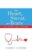 The Heart, Sweat, and Tears of a Certified Nursing Assistant