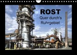 Rost - Quer durch's Ruhrgebiet (Wandkalender 2022 DIN A4 quer)