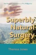 Superbly Natural Surgery