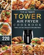 The Ultimate Tower Air Fryer Cookbook