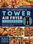 The Comprehensive Tower Air Fryer Cookbook
