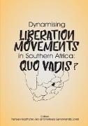 Dynamising Liberation Movements in Southern Africa