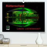 Rüttenscheid (Premium, hochwertiger DIN A2 Wandkalender 2022, Kunstdruck in Hochglanz)