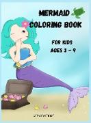 Mermaid Coloring Book for Kids Ages 3 - 9