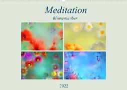 Meditation-Blumenzauber (Wandkalender 2022 DIN A2 quer)