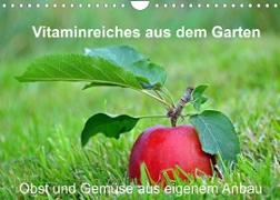 Vitaminreiches aus dem Garten (Wandkalender 2022 DIN A4 quer)