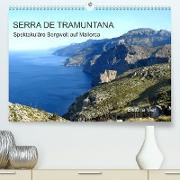 Serra de Tramuntana - Spektakuläre Bergwelt auf Mallorca (Premium, hochwertiger DIN A2 Wandkalender 2022, Kunstdruck in Hochglanz)