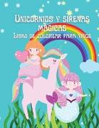 Unicornios y sirenas mágicas Libro de colorear para niños