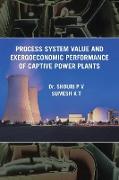 Process System Value and Exergoeconomic Performance of Captive Power Plants