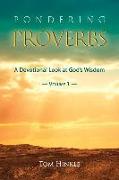 Pondering Proverbs (Vol. 1)