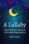 A Lullaby: Reflections for Caregivers of Breastfeeding Families