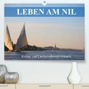 Leben am Nil - Kultur- und Landschaftsimpressionen (Premium, hochwertiger DIN A2 Wandkalender 2022, Kunstdruck in Hochglanz)