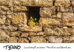 Tenno - Landschaft zwischen Trentino und Gardasee (Wandkalender 2022 DIN A2 quer)