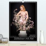 Stillleben mit Akt (Premium, hochwertiger DIN A2 Wandkalender 2022, Kunstdruck in Hochglanz)