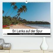 Sri Lanka auf der Spur - Tiere, Hochland und Küste (Premium, hochwertiger DIN A2 Wandkalender 2022, Kunstdruck in Hochglanz)