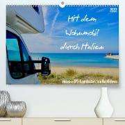 Mit dem Wohnmobil durch Italien (Premium, hochwertiger DIN A2 Wandkalender 2022, Kunstdruck in Hochglanz)