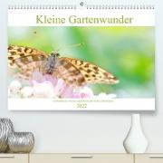 Kleine Gartenwunder (Premium, hochwertiger DIN A2 Wandkalender 2022, Kunstdruck in Hochglanz)