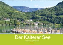 Der Kalterer See - Schönheit in Südtirols Süden (Wandkalender 2022 DIN A2 quer)