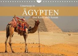 Unterwegs in Ägypten - über Kairo nach Assuan (Wandkalender 2022 DIN A4 quer)