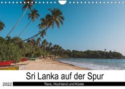 Sri Lanka auf der Spur - Tiere, Hochland und Küste (Wandkalender 2022 DIN A4 quer)