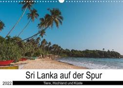 Sri Lanka auf der Spur - Tiere, Hochland und Küste (Wandkalender 2022 DIN A3 quer)