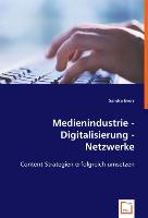 Medienindustrie - Digitalisierung - Netzwerke