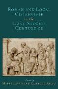 Roman and Local Citizenship in the Long Second Century CE