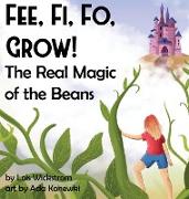 Fee, Fi, Fo, Grow! The Real Magic of the Beans