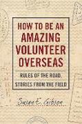 How to Be an Amazing Volunteer Overseas